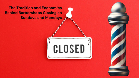 The Tradition and Economics Behind Barbershops Closing on Sundays and Mondays
