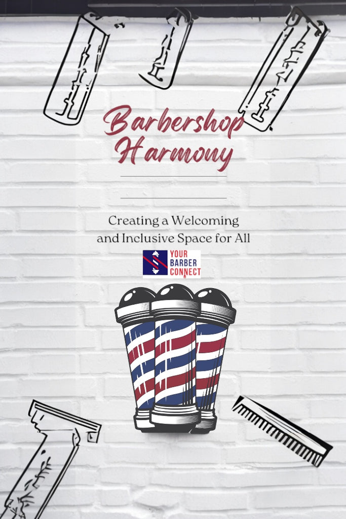 Barbershop Harmony: Creating a Welcoming and Inclusive Space for All