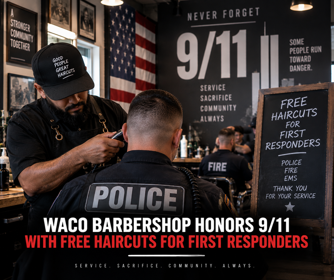Your Barber Connect-Waco Barbershop Honors 9/11 With Free Haircuts for First Responders