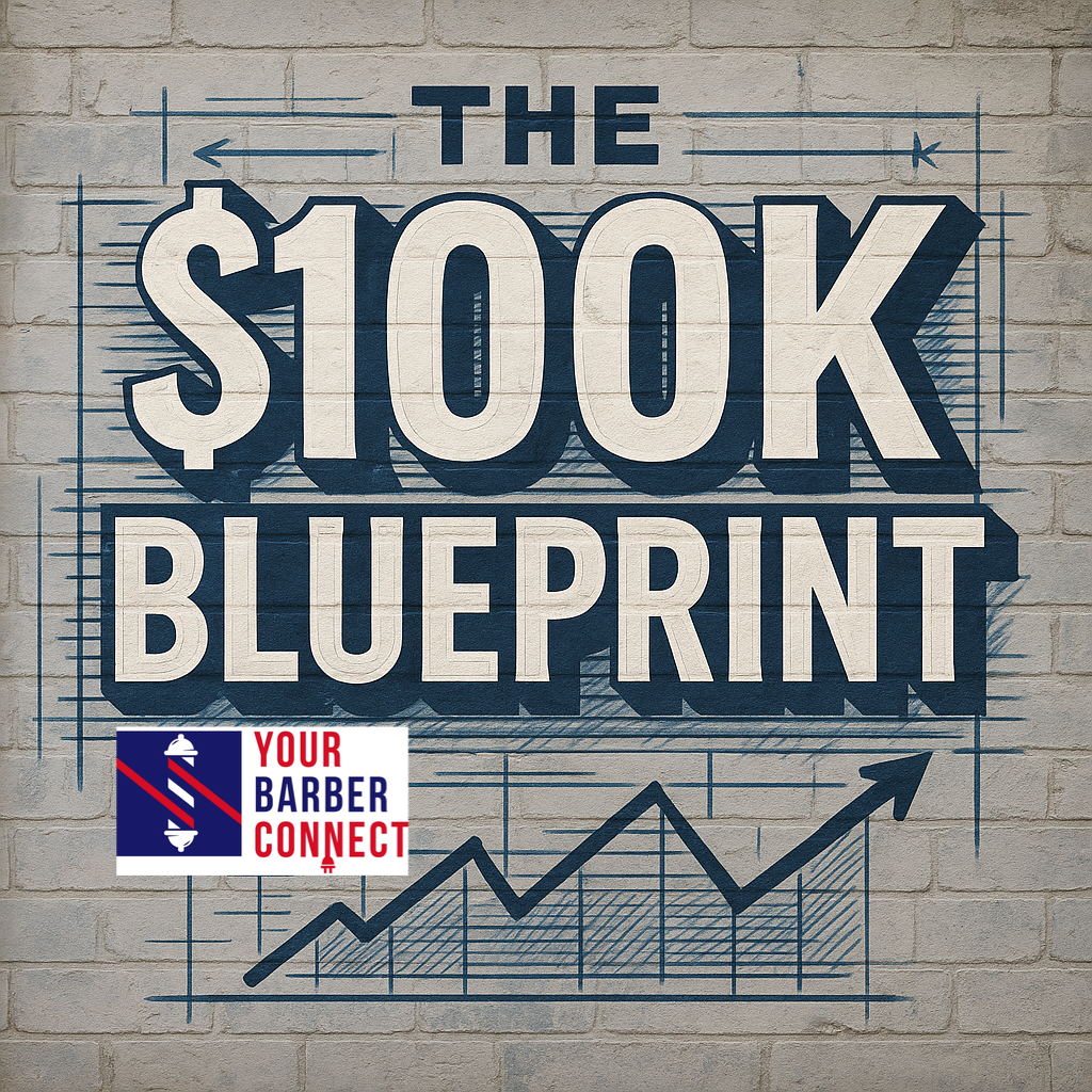 The $100K Blueprint – How Barbers Can Hit Six Figures