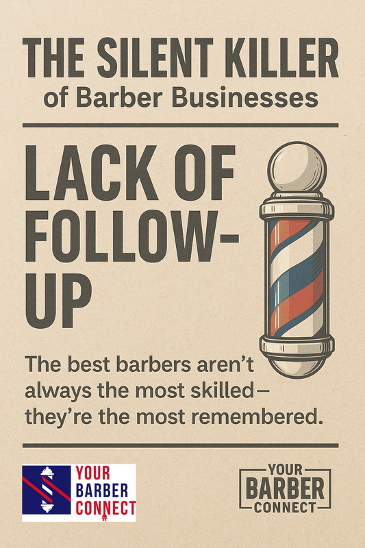 The Silent Killer of Barber Businesses – Lack of Follow-Up