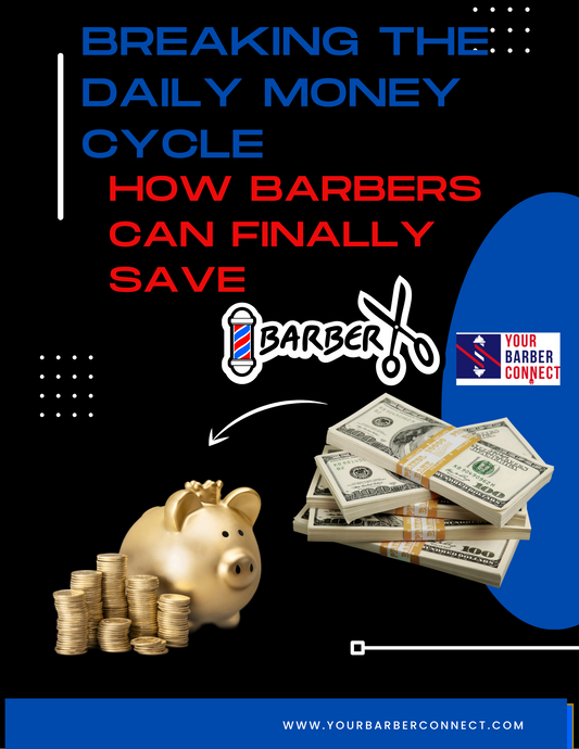 Breaking the Daily Money Cycle – How Barbers Can Finally Save